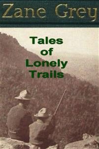 Bild des Verkufers fr Tales of Lonely Trails zum Verkauf von GreatBookPrices