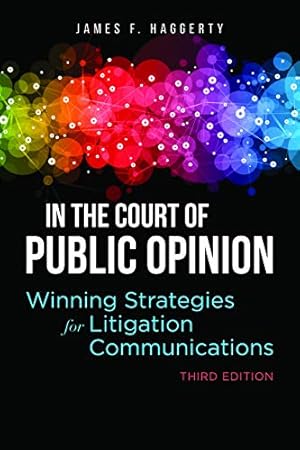 Seller image for In the Court of Public Opinion: Winning Strategies for Litigation Communications for sale by buchversandmimpf2000