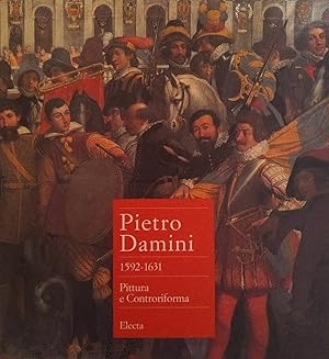PIETRO DAMINI (1592-1631). PITTURA E CONTRORIFORMA
