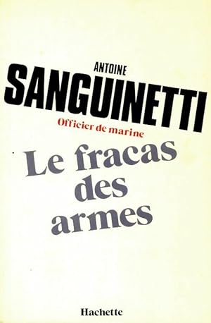 Imagen del vendedor de Le fracas des armes - Antoine Sanguinetti a la venta por Book Hmisphres