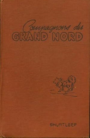 Seller image for Compagnons du grand nord - Bertrand Shurtleff for sale by Book Hmisphres