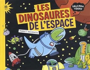 Image du vendeur pour Les dinosaures de l'espace (bd jeunesse) - Pranas T. Naujokaitis mis en vente par Book Hmisphres