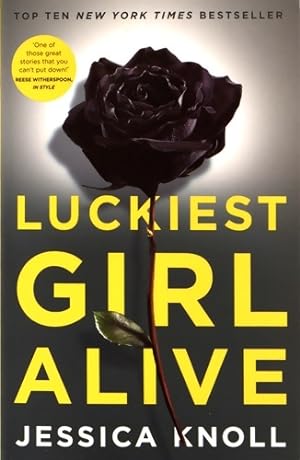 Image du vendeur pour Luckiest girl alive - Jessica Knoll mis en vente par Book Hmisphres