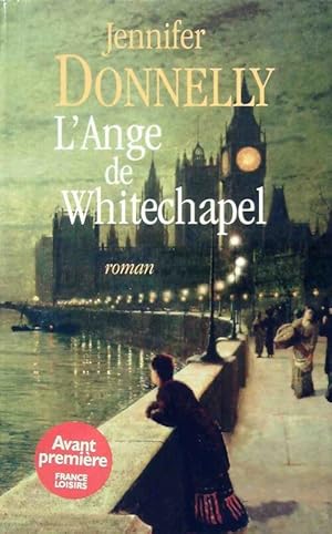 Image du vendeur pour L'ange de Whitechapel - Jennifer Donnelly mis en vente par Book Hmisphres