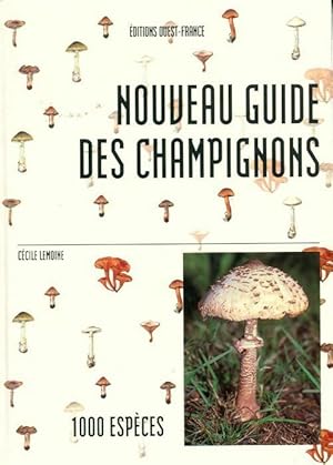 Nouveau guide des champignons - C?cile Lemoine