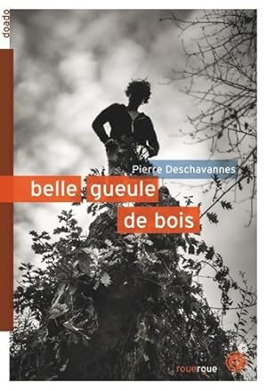Bild des Verkufers fr Belle gueule de bois - Pierre Deschavannes zum Verkauf von Book Hmisphres
