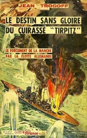 Seller image for Le destin sans gloire du cuirass? Tirpitz - Jean Trogoff for sale by Book Hmisphres