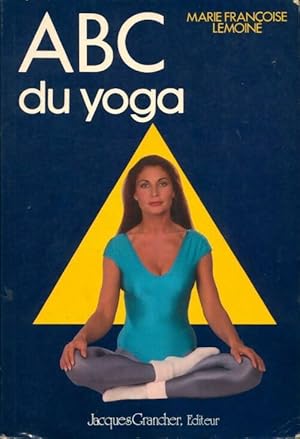 ABC du yoga - M. -F Lemoine