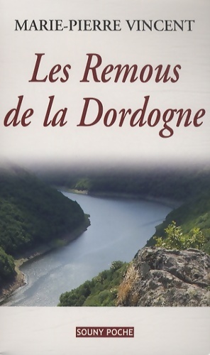 Les remous de la Dordogne - Marie-PIerre Vincent