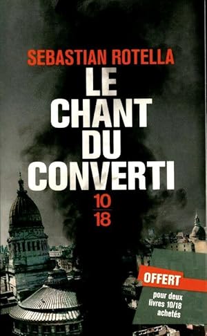 Seller image for Le chant du converti - Sebastian Rotella for sale by Book Hmisphres