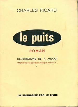 Seller image for Le puit - Charles Ricard for sale by Book Hmisphres