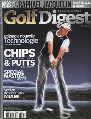 Golf Digest n 26 : Chips et putts, changez votre fa on de jouer - Collectif