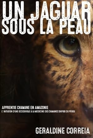 Un jaguar sous la peau - Géraldine Correia