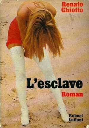 Seller image for L'esclave - Renato Ghiotto for sale by Book Hmisphres