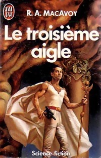 Image du vendeur pour Le troisi?me aigle - R.A. Mac Avoy mis en vente par Book Hmisphres