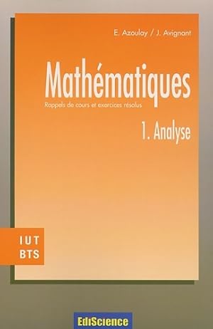 Cours de mathématiques Tome I : Analyse - cours et exercices résolus iut-bts - Élie Azoulay