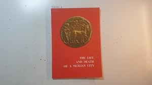 Imagen del vendedor de Life and Death of a Sicilian City, The: The Lost Morgantina: An Account of the Princeton University Archaeological Expedition to Sicily a la venta por Gebrauchtbcherlogistik  H.J. Lauterbach