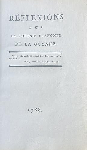 Réflexions sur la colonie françoise de la Guyane