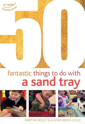 Seller image for 50 Fantastic Things to Do With a Sand Tray for sale by GreatBookPricesUK