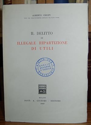 Seller image for IL DELITTO DI ILLEGALE RIPARTIZIONE DI UTILI for sale by Fbula Libros (Librera Jimnez-Bravo)