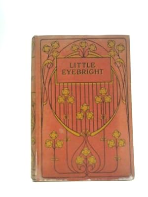 Bild des Verkufers fr Little Eyebright zum Verkauf von World of Rare Books