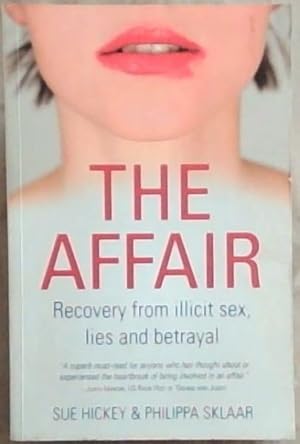 Immagine del venditore per The Affair: Recovery From Illicit Sex, lies and betrayal venduto da Chapter 1