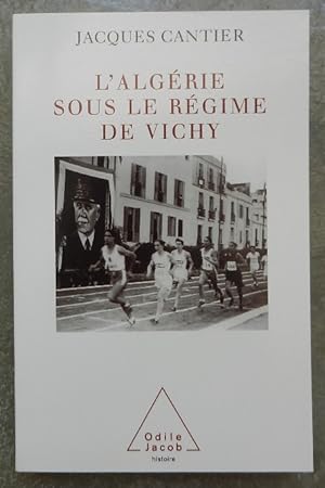 Image du vendeur pour L'Algrie sous le rgime de Vichy. mis en vente par Librairie les mains dans les poches