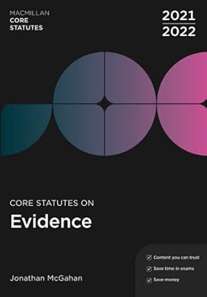 Bild des Verkufers fr Core Statutes on Evidence 2021-22: 7 (Macmillan Core Statutes) zum Verkauf von WeBuyBooks