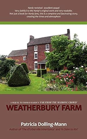 Image du vendeur pour Weatherbury Farm: A Sequel to Thomas Hardy's 'Far From the Madding Crowd' mis en vente par WeBuyBooks