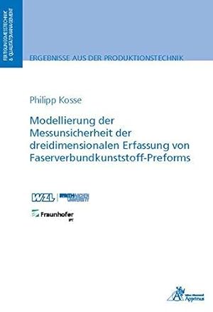 Bild des Verkufers fr Modellierung der Messunsicherheit der dreidimensionalen Erfassung von Faserverbundkunststoff-Preforms zum Verkauf von WeBuyBooks