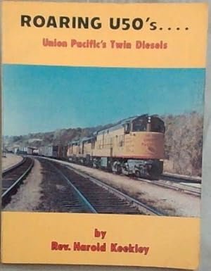 Immagine del venditore per Roaring U50's. . . . Union Pacific's Twin Diesels venduto da Chapter 1
