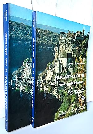 Rocamadour et son pèlerinage : étude historique et archéologique en 2 tomes