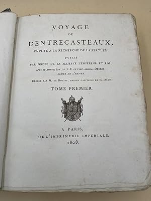 Image du vendeur pour Voyage de Dentrecasteaux envoy  la recherche de La Prouse. Publi par ordre de sa Majest l'Empereur et Roi, sous le Ministre de S.E. le Vice Amiral Decrs, Comte de l'Empire, rdig par M. de Rossel,ancien Capitaine de vaisseau. Tome 1 seul mis en vente par LIBRAIRIE GIL-ARTGIL SARL