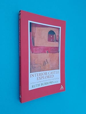 Imagen del vendedor de Interior Castle Explored: St. Teresa's Teaching on the Life of Deep Union with God a la venta por Books & Bobs