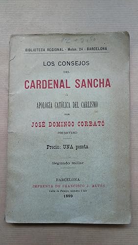 Imagen del vendedor de Los consejos del Cardenal Sancha  Apologa Catlica del Carlismo. a la venta por LIBRERIA ANTICUARIA LUCES DE BOHEMIA