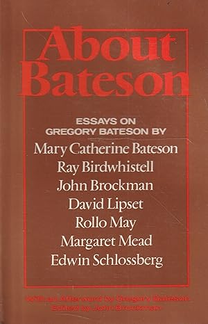 About Bateson : essays on Gregory Bateson