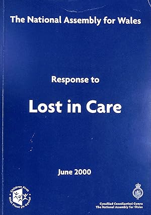 Imagen del vendedor de Respose to Lost in Care, The National Assembly for Wales a la venta por M Godding Books Ltd