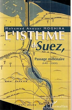 l'isthme de Suez, passage millénaire (640-2000)