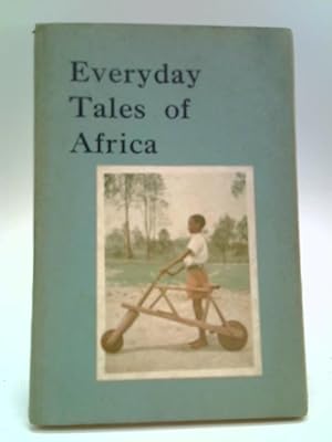 Bild des Verkufers fr Everyday Tales of Africa zum Verkauf von World of Rare Books