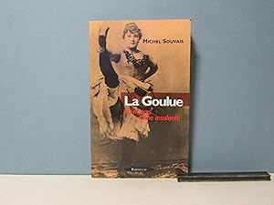 La Goulue, mémoires d'une insolente