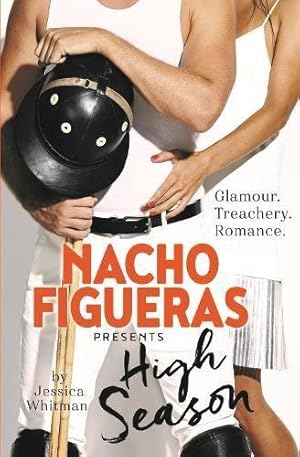 Bild des Verkufers fr Nacho Figueras Presents: High Season (The Polo Season Series) (The Polo Season, 1) zum Verkauf von WeBuyBooks
