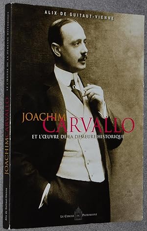 Imagen del vendedor de Joachim Carvallo : Et l'oeuvre de la demeure historique a la venta por Springhead Books