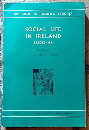 Image du vendeur pour Social Life in Ireland 1800-45 (An Saol in Eirinn 1800-45) mis en vente par Trinders' Fine Tools