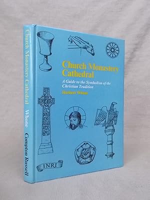 Seller image for CHURCH MONASTERY CATHEDRAL - A GUIDE TO THE SYMBOLISM OF THE CHRISTIAN TRADITION for sale by Gage Postal Books