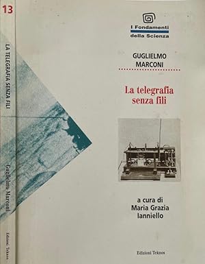 Seller image for La telegrafia senza fili for sale by Biblioteca di Babele