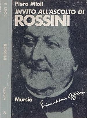 Bild des Verkufers fr Invito all'ascolto di Gioacchino Rossini. zum Verkauf von Biblioteca di Babele