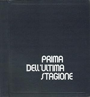 Seller image for Prima dell'ultima stagione for sale by Biblioteca di Babele