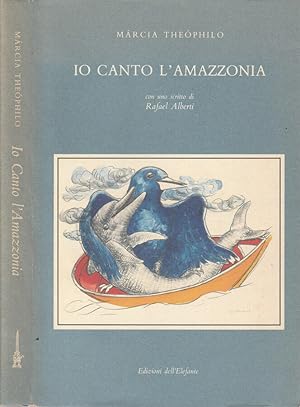 Bild des Verkufers fr Io canto l'Amazzonia zum Verkauf von Biblioteca di Babele