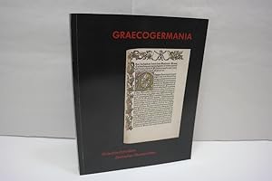 Bild des Verkufers fr Graecogermania - Griechischstudien deutscher Humanisten Die Editionsttigkeit der Griechen in der italienischen Renaissance (1469-1523); (= Ausstellungskatalog der Herzog August Bibliothek Wolfenbttel Nr. 59) zum Verkauf von Antiquariat Wilder - Preise inkl. MwSt.