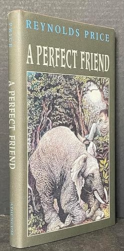 Imagen del vendedor de A Perfect Friend [SIGNED IN THE YEAR OF PUBLICATION] a la venta por Allington Antiquarian Books, LLC (IOBA)